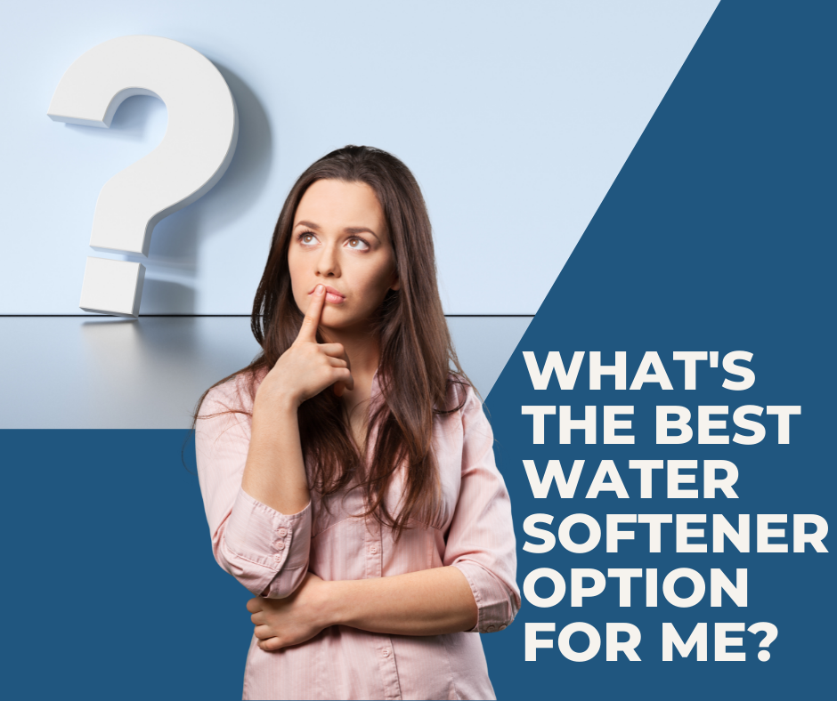 What's The Best Water Softener For Me?